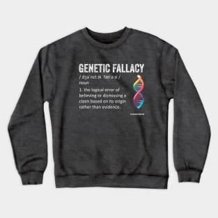 Genetic Fallacy definition Crewneck Sweatshirt